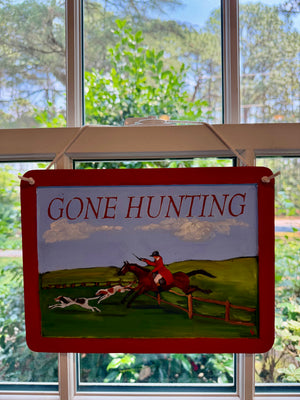 Gone Hunting Sign - Full Cry