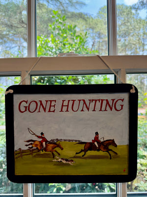 Gone Hunting Sign - Clearing the Fence