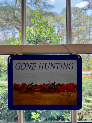 Gone Hunting Sign - Autumn Chase