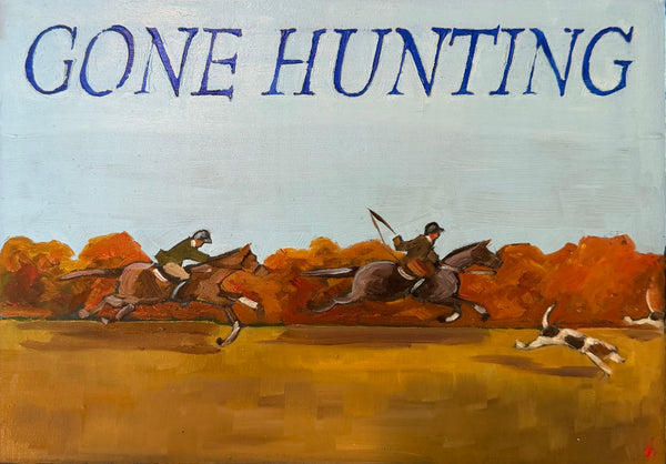 Gone Hunting Sign - Autumn Chase
