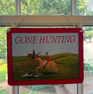 Gone Hunting Sign - Grace on the Off Side