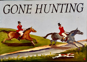 Gone Hunting Sign - Crossing the Stream